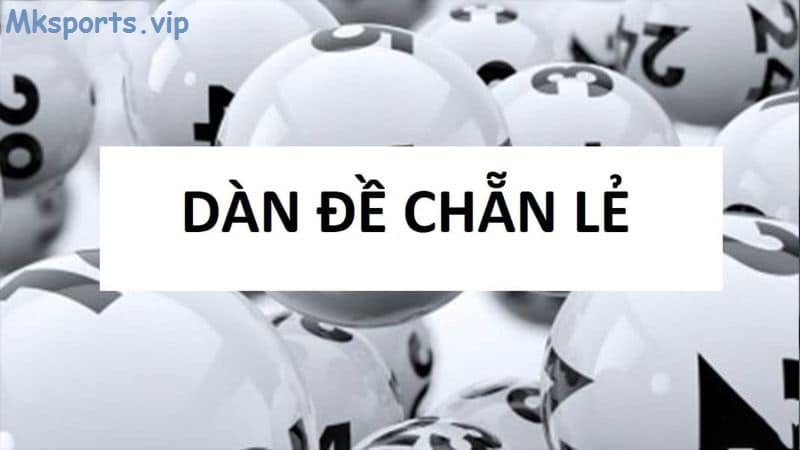 Giới thiệu về dàn đề chẵn lẻ có tại mk sports