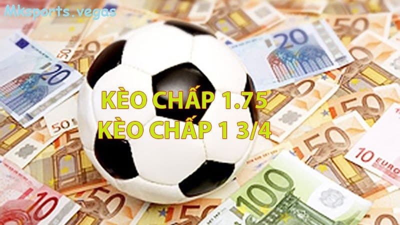 Nắm vững một vài lưu ý khi chơi kèo 1.75 tại mk sports