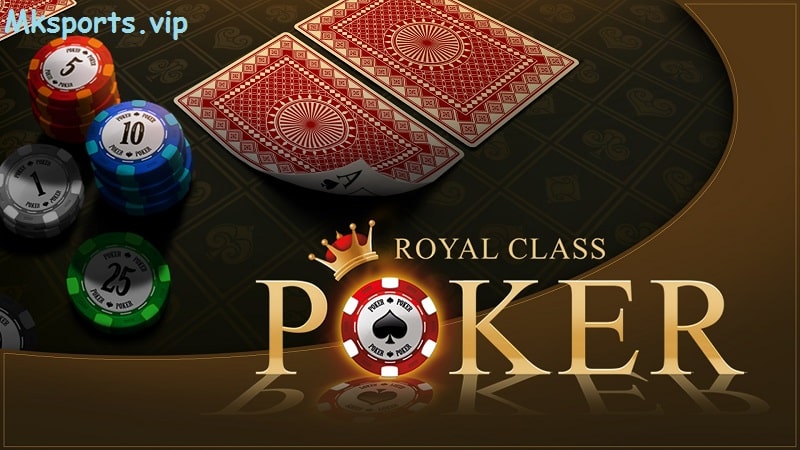 Những điều cần biết khi chơi poker tại mk sports